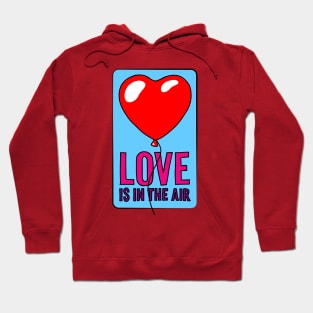 Love is in the air Hoodie